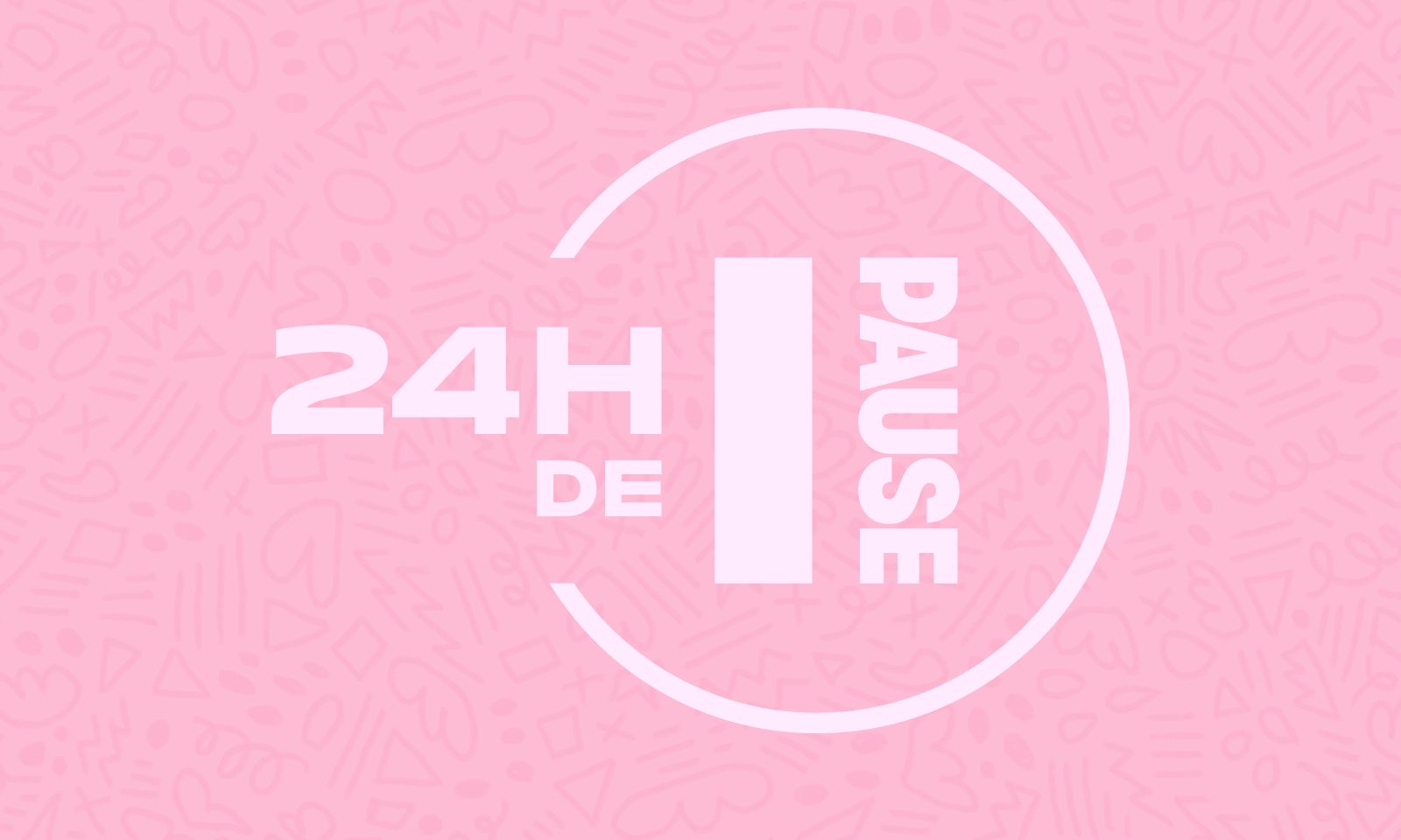 24h de PAUSE 2021 Inscris-toi